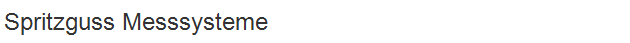 Spritzguss Messsysteme